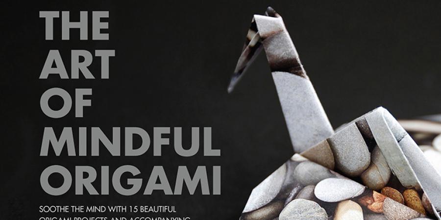 The Art Of Mindful Origami